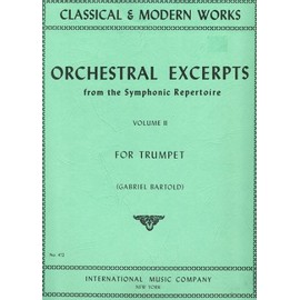 Orchestral Excerpts From the Symphonic Repertoire for Trumpet (Classical & Modern Works, Volume II)
