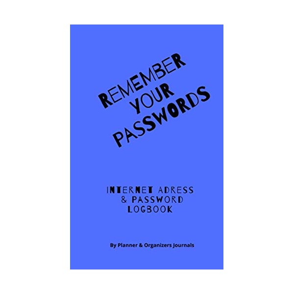 Remember Your Password: Internet Adress & Password LogBook
