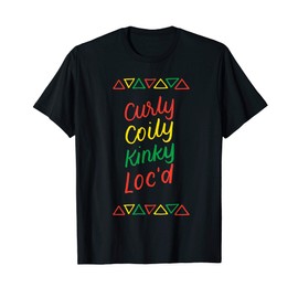 Curly Coily Kinky Loc'd Hair Afro Lover Melanin Dreadlocks T-Shirt
