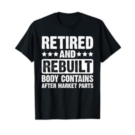 Bionic Aftermarket Parts Design - Knee and Hip Replacement T-Shirt