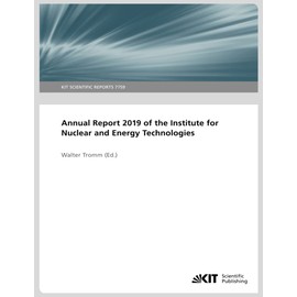 Annual Report 2019 of the Institute for Nuclear and Energy Technologies: KIT Scientific Reports