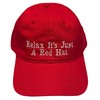 Relax It's Just a Red Hat - 2305 Quality Embroidered