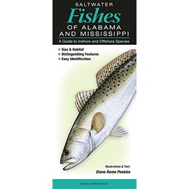 Saltwater Fishes of Alabama and Mississippi: A Guide to Inshore and Offshore Species