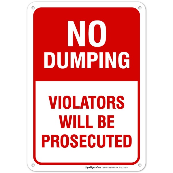 Sigo Signs No Dumping Sign, Violators Will Be Prosecuted Sign,