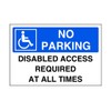 No parking disabled access required at all times - parking