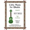 Celtic Music for Ukulele: Low G