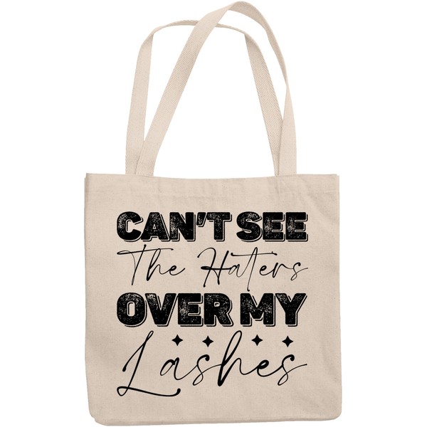 12oz Canvas Tote Bag - Cannot See the Haters Over