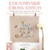 Countryside Cross Stitch: Beautiful Country Houses with Animals, Plants, Flowers,