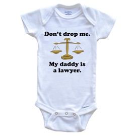 Don't Drop Me My Daddy is A Lawyer Funny One Piece Baby Bodysuit, 3-6 Months White