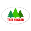 CafePress Tree Hugger Sticker Oval Car Bumper Sticker