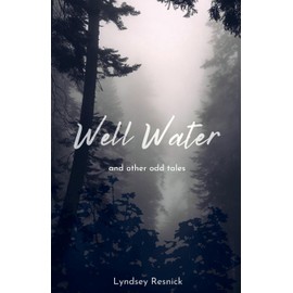 Well Water and other odd tales