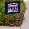 3 Pack 16"x12" 'Politicians are Temporary, Jesus is Forever' Yard