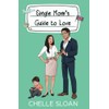 Single Mom's Guide to Love: A billionaire, marriage of convenience