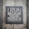 I Run Because Punching People Is Frowned Upon Funny Square