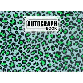Autograph Book: Leopard Print Cover | Autograph Book for Adults & Kids, 150 Blank Pages, Starlight Design, Keepsake, Size 8.25" x 6" By Ignaz Fuchs