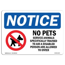 OSHA Notice Sign - Notice No Pets Service Animals Allowed | Vinyl Label Decal | Protect Your Business, Construction Site, Warehouse | Made in The USA