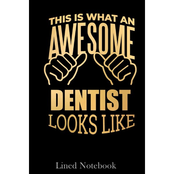 Dentist Funny Saying in Gold Premium Lined Notebook: Lined notebook