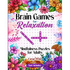 Brain Games for Relaxation: Large Print Mindfulness Puzzles for Adults