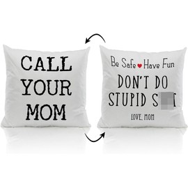 Call Your Mom Be Safe Have Fun Don't Do Stupid Love Mom 18''x18''Reversible Throw Pillow Case Decorative Home Bedroom College Dorm Cushion Cover,Sofa Bed Couch Decor,Son Daughter Graduation Gift
