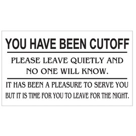 You Have Been Cut Off Bartender Message, Business Cards Pack of 50 BC01