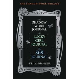 The Shadow Work Trilogy (Boxed Set): The Shadow Work Journal, The Lucky Girl Journal, and The 369 Journal
