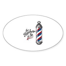 CafePress Barber is in Sticker Sticker (Oval 50 pk)