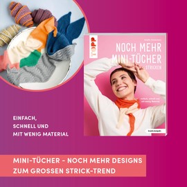 Noch mehr Mini-Tücher stricken​ (kreativ.kompakt.): Einfach, schnell und mit wenig Material​