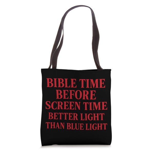 Bible time before screen time Christian Quote Tote Bag