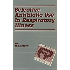 Selective Antibiotic Use in Respiratory Illness: a Family Practice Guide