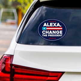 Alexa, Change The President Vinyl Sticker, Resist Hate Decal, Anti-Trump, Resist Racism Sticker, Resist Fascism Bumper Sticker, 6" x 4.5"