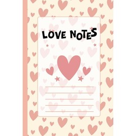 Love Notes: Cute Valentines Day Gift for Special One