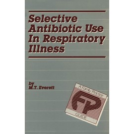 Selective Antibiotic Use in Respiratory Illness: a Family Practice Guide