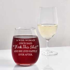 A Wise Woman Once Said Wine Glass, Funny Stemless Wine Glass 15Oz for Women, Her, Sister, Wife, Mom, Aunt, BFF, Coworkers - Gift Idea for Birthday, Retirement, Christmas