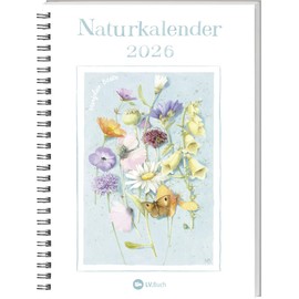 Naturkalender 2026: Terminplaner mit Spiralbindung und Wochenübersicht, liebevoll illustriert mit Naturbildern von Marjolein Bastin. Geschenkidee für Naturfreunde und Gartenliebhaber!