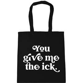 Hippowarehouse you give me the ick Tote Shopping Gym Beach Bag 42cm x38cm, 10 litres