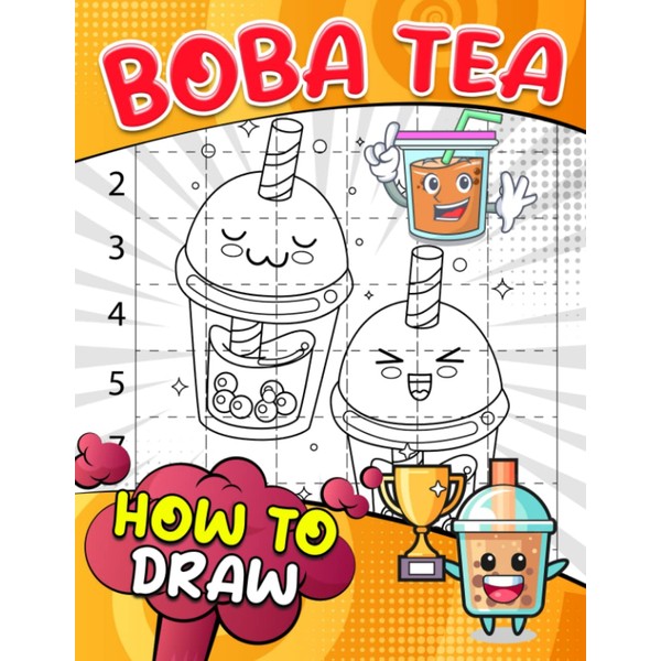 How To Draw Boba Tea: Step-By-Step Drawing Guide Book With