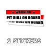 WARNING Sign Pit Bull On Board Funny Animal Loving Sticker