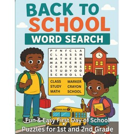 Back to School Word Search for Kids Ages 5-8: Fun & Easy First Day of School Puzzles for 1st and 2nd Grade