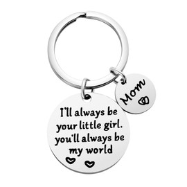 Mothers Day Gifts, Mom Gifts from Daughter for Birthday, I'll Always Be Your Little Girl, You Will Always Be My World, Best Mom Ever Keychain for Valentines Day Christmas Stocking Stuffers
