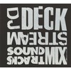 DJ DECKSTREAM SOUNDTRACKS MIX