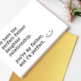 Funny Father's Day Card for Dad, Snarky Fathers Day Card from Daughter, Humorous Birthday Gifts for Dad, We Have the Perfect Father Daughter Relationship