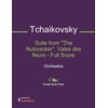 Suite from ''The Nutcracker''. Valse des fleurs - Full Score