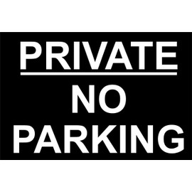 PRIVATE NO PARKING SIGN - Rigid PVC A4 300x200mm - Quality Screen Printed Very Sturdy (1, BLACK)