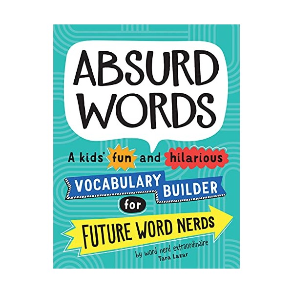 Absurd Words: A kids' fun and hilarious vocabulary builder for