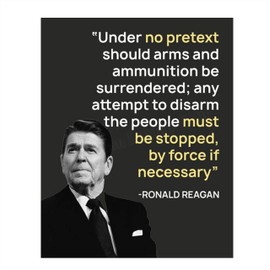 Ronald Reagan Quotes Wall Art- “No Pretext to Surrender Arms”- 8 x 10" Typographic Portrait Print-Ready to Frame. Modern Home-Office Décor. Presidential Quotes. Perfect 2nd Amendment-Patriotic Gift.