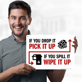 If You Drop It Pick It Up If You Spill It Wipe It Up Sign, 10x14 Inches, Rust Free .040 Aluminum, Fade Resistant, Made in USA by My Sign Center