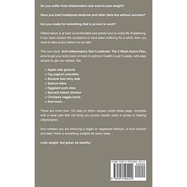 Guy Saloniki Anti Inflammatory Diet Cookbook: The 3 Week Action Plan - 120+ Easy to Follow Recipes and Proven Meal Plan to Beat Inflammation and for Lasting Body Health
