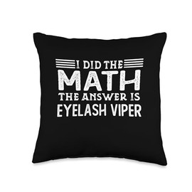 I Did The Math The Answer Is Eyelash Viper The Answer is Eyelash Viper Funny Math Teacher Student Throw Pillow, 16x16, Multicolor