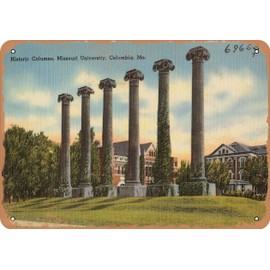 7 x 10 METAL SIGN - Missouri Postcard - Historic columns, Missouri University, Columbia, Mo. - Vintage Rusty Look