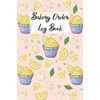 Bakery Order Log Book: My Order Book Bakery Planner, Bakery